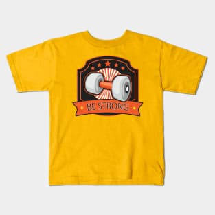 Be Strong Kids T-Shirt